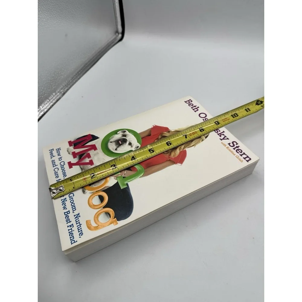 OH MY DOG: HOW TO FEED AND CARE FOR YOUR BF, PAPERBACK Beth Ostrosky Stern